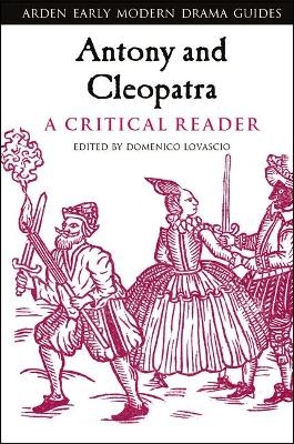 Antony and Cleopatra: A Critical Reader - 