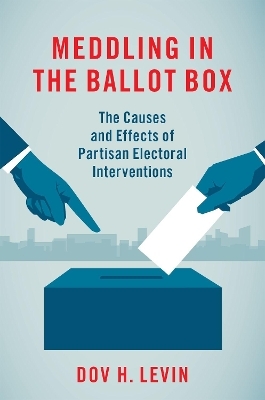 Meddling in the Ballot Box - Dov H. Levin