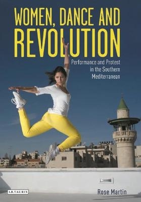 Women, Dance and Revolution - Rose Martin