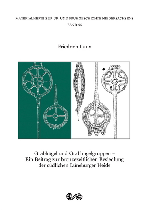 Grabhügel und Grabhügelgruppen - Friedrich Laux