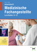 Arbeitsheft Medizinische Fachangestellte - Andrea Hinsch, Ingrid Loeding