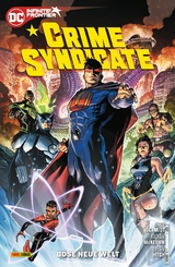 Crime Syndicate: Böse neue Welt - Andy Schmidt, Bryan Hitch, Kieran McKeown