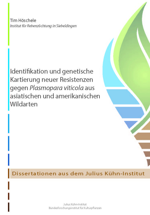 Identifikation und genetische Kartierung neuer Resistenzen gegen Plasmopara viticola aus asiatischen und amerikanischen Wildarten - Tim Höschele