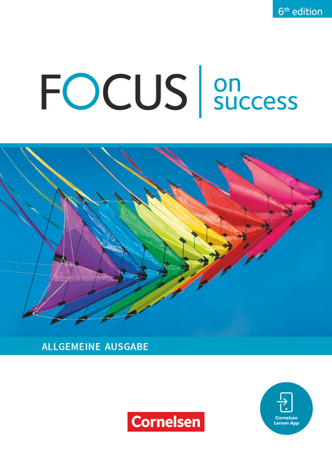 Focus on Success - 6th edition - Allgemeine Ausgabe - B1/B2 - Steve Williams, Michael Benford, James Abram, Alexandra Köpf