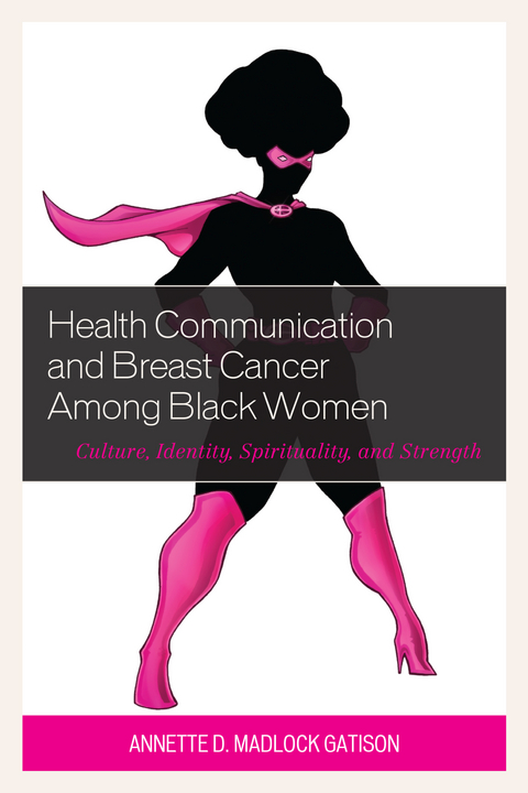 Health Communication and Breast Cancer among Black Women -  Annette D. Madlock
