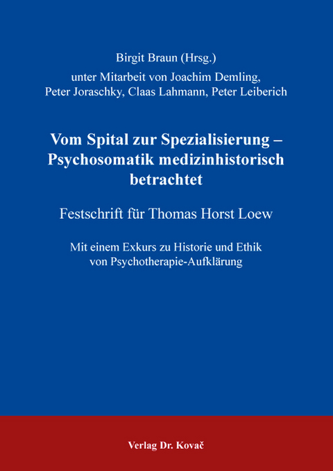 Vom Spital zur Spezialisierung – Psychosomatik medizinhistorisch betrachtet - 