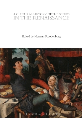 A Cultural History of the Senses in the Renaissance - 