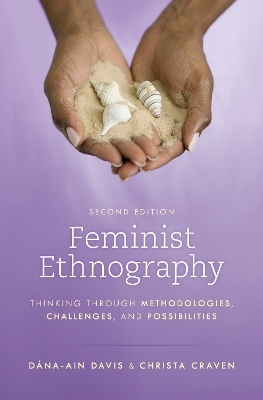 Feminist Ethnography - Dána-Ain Davis, Christa Craven