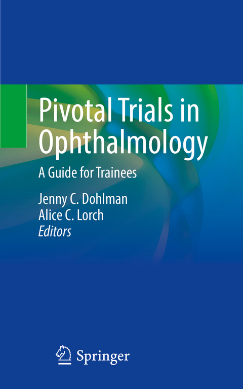 Pivotal Trials in Ophthalmology - 