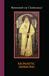 Monastic Sermons -  Bernard of Clairvaux