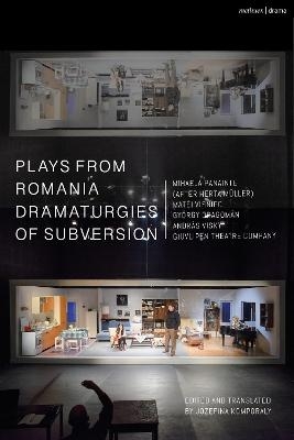 Plays from Romania: Dramaturgies of Subversion - Mihaela Panainte, Matéi Visniec, György Dragomán