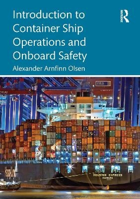 Introduction to Ship Operations and Onboard Safety - Alexander Arnfinn Olsen