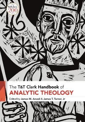 T&T Clark Handbook of Analytic Theology - 