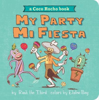 My Party, Mi Fiesta - Raul the Third
