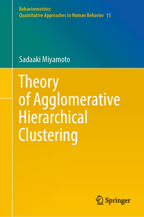 Theory of Agglomerative Hierarchical Clustering - Sadaaki Miyamoto