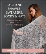 Lace Knit Shawls, Sweaters, Socks & Hats - Birgit Freyer
