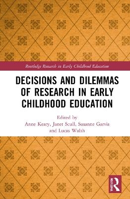 Decisions and Dilemmas of Research Methods in Early Childhood Education - 