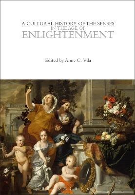 A Cultural History of the Senses in the Age of Enlightenment - 