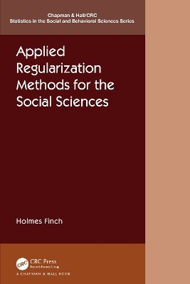 Applied Regularization Methods for the Social Sciences - Holmes Finch