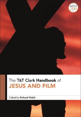 T&T Clark Handbook of Jesus and Film - 