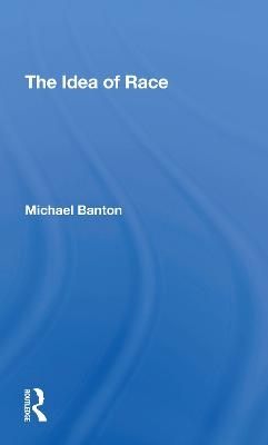 The Idea Of Race - Michael Banton