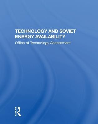 Technology And Soviet Energy Availability - Technology Assessment Office of