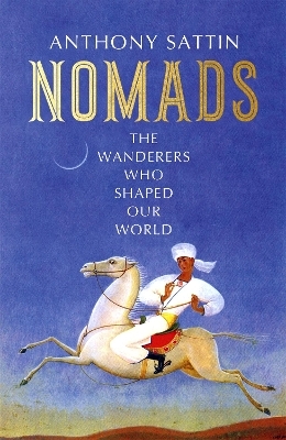 Nomads - Anthony Sattin