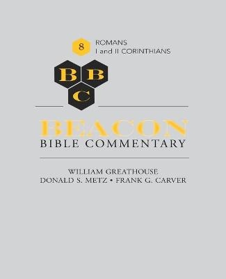 Beacon Bible Commentary, Volume 8 - William Greathouse, Donald S Metz, Frank G Carver