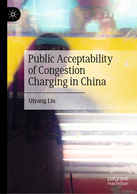 Public Acceptability of Congestion Charging in China - Qiyang Liu