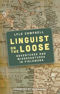 Linguist on the Loose - Lyle Campbell