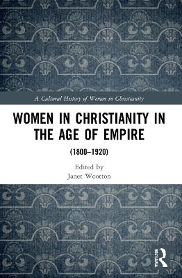 Women in Christianity in the Age of Empire - 