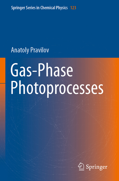 Gas-Phase Photoprocesses - Anatoly Pravilov