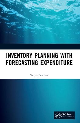 Inventory Planning with Forecasting Expenditure - Sanjay Sharma