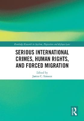 Serious International Crimes, Human Rights, and Forced Migration - 