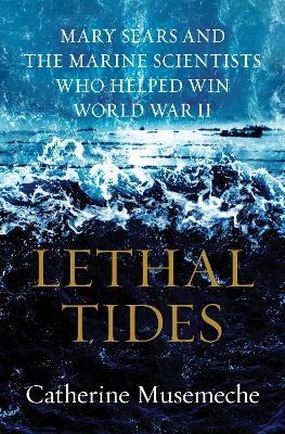 Lethal Tides - Catherine Musemeche