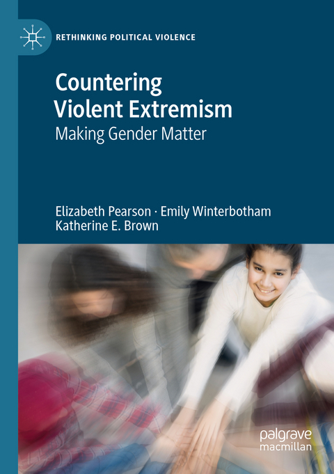 Countering Violent Extremism - Elizabeth Pearson, Emily Winterbotham, Katherine E. Brown