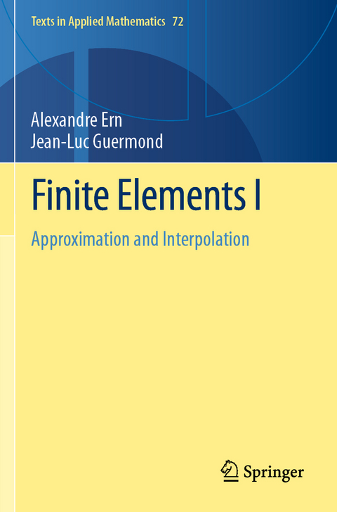 Finite Elements I - Alexandre Ern, Jean-Luc Guermond