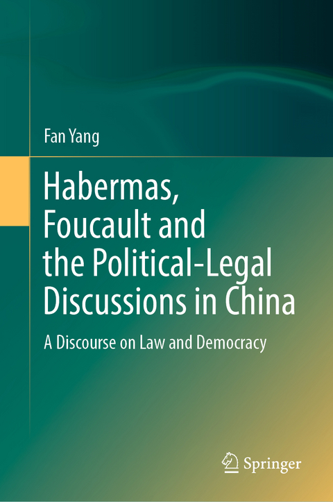 Habermas, Foucault and the Political-Legal Discussions in China - Fan Yang