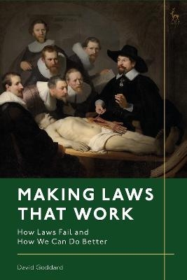 Making Laws That Work - David Goddard