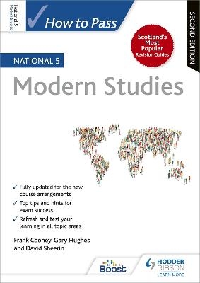 How to Pass National 5 Modern Studies, Second Edition - Frank Cooney, Gary Hughes, David Sheerin