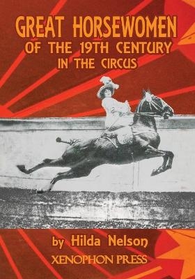 Great Horsewomen of the 19th Century in the Circus - Hilda Nelson