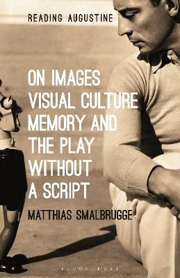 On Images, Visual Culture, Memory and the Play without a Script - Professor Matthias Smalbrugge