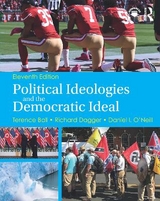 Political Ideologies and the Democratic Ideal - Ball, Terence; Dagger, Richard; O'Neill, Daniel I.