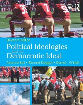 Political Ideologies and the Democratic Ideal - Terence Ball, Richard Dagger, Daniel I. O'Neill
