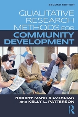 Qualitative Research Methods for Community Development - Silverman, Robert Mark; Patterson, Kelly