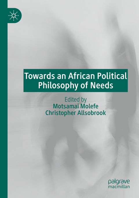 Towards an African Political Philosophy of Needs - 