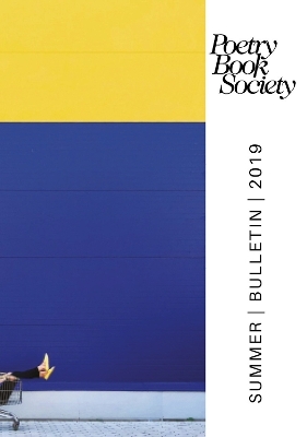 Poetry Book Society Summer 2019 Bulletin - 