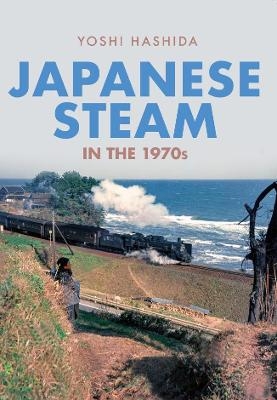 Japanese Steam in the 1970s - Yoshi Hashida