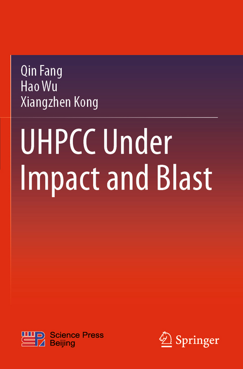 UHPCC Under Impact and Blast - Qin Fang, Hao Wu, Xiangzhen Kong