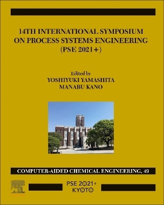 14th International Symposium on Process Systems Engineering - 